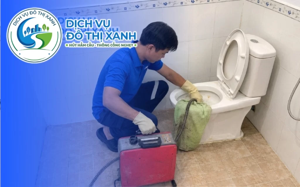Thông bồn cầu Quận 1, Đô Thị Xanh báo giá trước khi xử lý và phục vụ 24/7