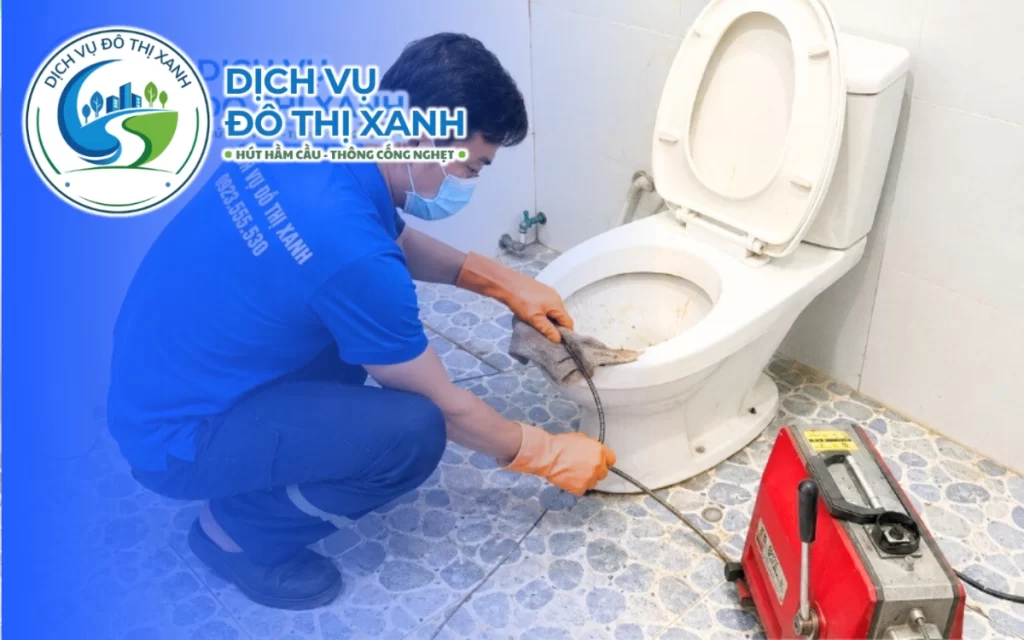 Thông bồn cầu Vĩnh Thuận, Đô Thị Xanh báo giá rõ ràng một lần trước khi thi công